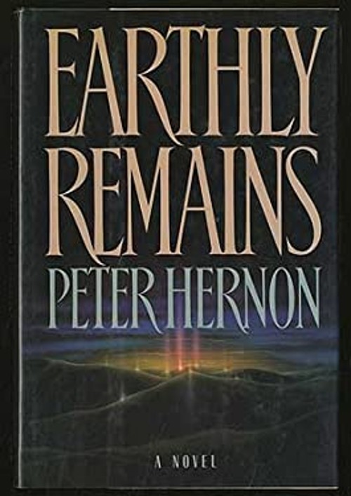 Earthly Remains Hardcover Peter Hernon
