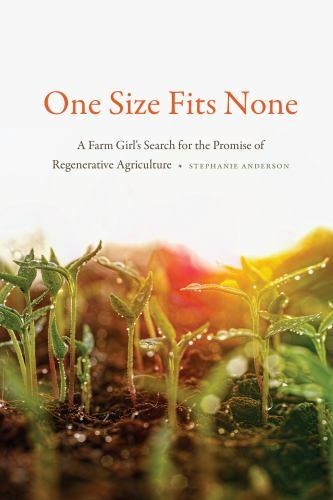 One Size Fits None: A Farm Girl’s Search for the Promise of Regenerative…
