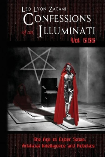 Leo Lyon Zagami Confessions of an Illuminati Vol. 6.66 (Paperback) (UK IMPORT)