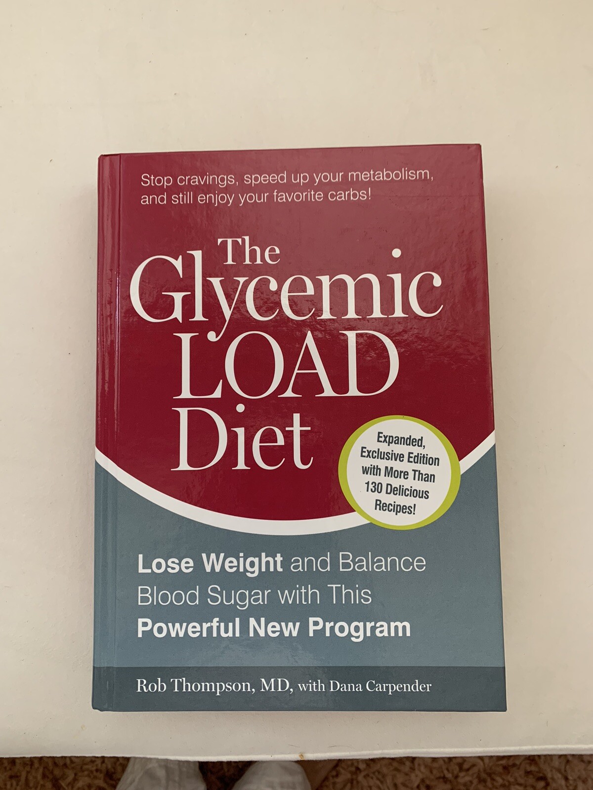 Glycemic-Load Diet : Lose Weight and Balance Blood Sugar Expanded w/ Cookbook