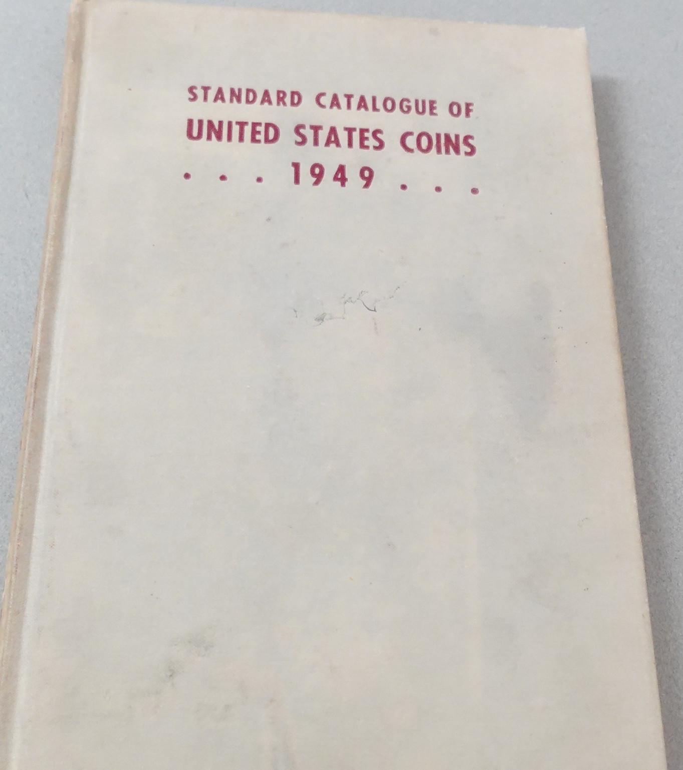 1949 Standard Catalogue of United States US Coins Wayte Raymond Numismatic book