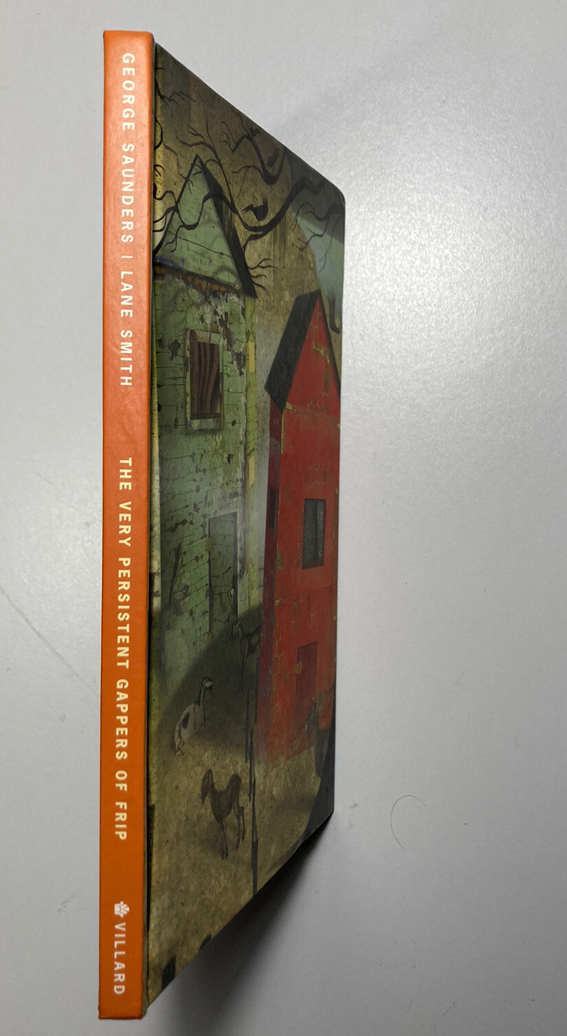 The Very Persistent Gappers Of Frip – George Saunders/Lane Smith 1st Edition HD