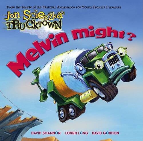 Melvin Might? (Jon Scieszka’s Trucktown) – Hardcover By Scieszka, Jon – GOOD