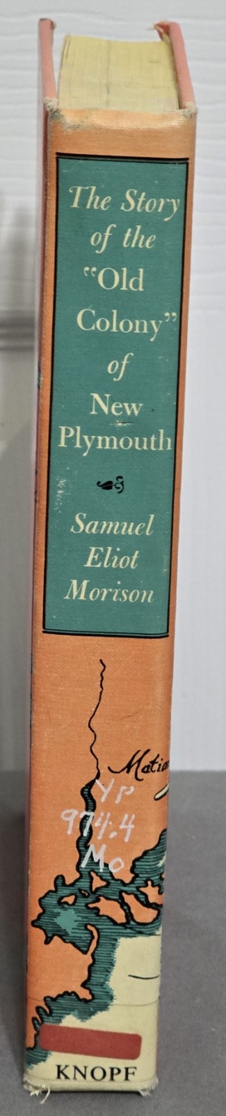 The Story of the “Old Colony” of New Plymouth by Samuel Eliot Morison Ex-Library
