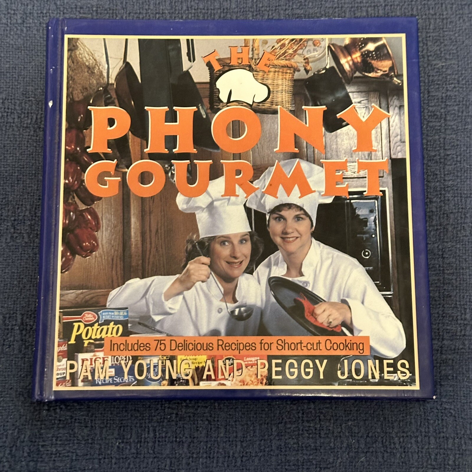 The Phony Gourmet Recipes 75 Delicious for Short-Cut Cooking Harper