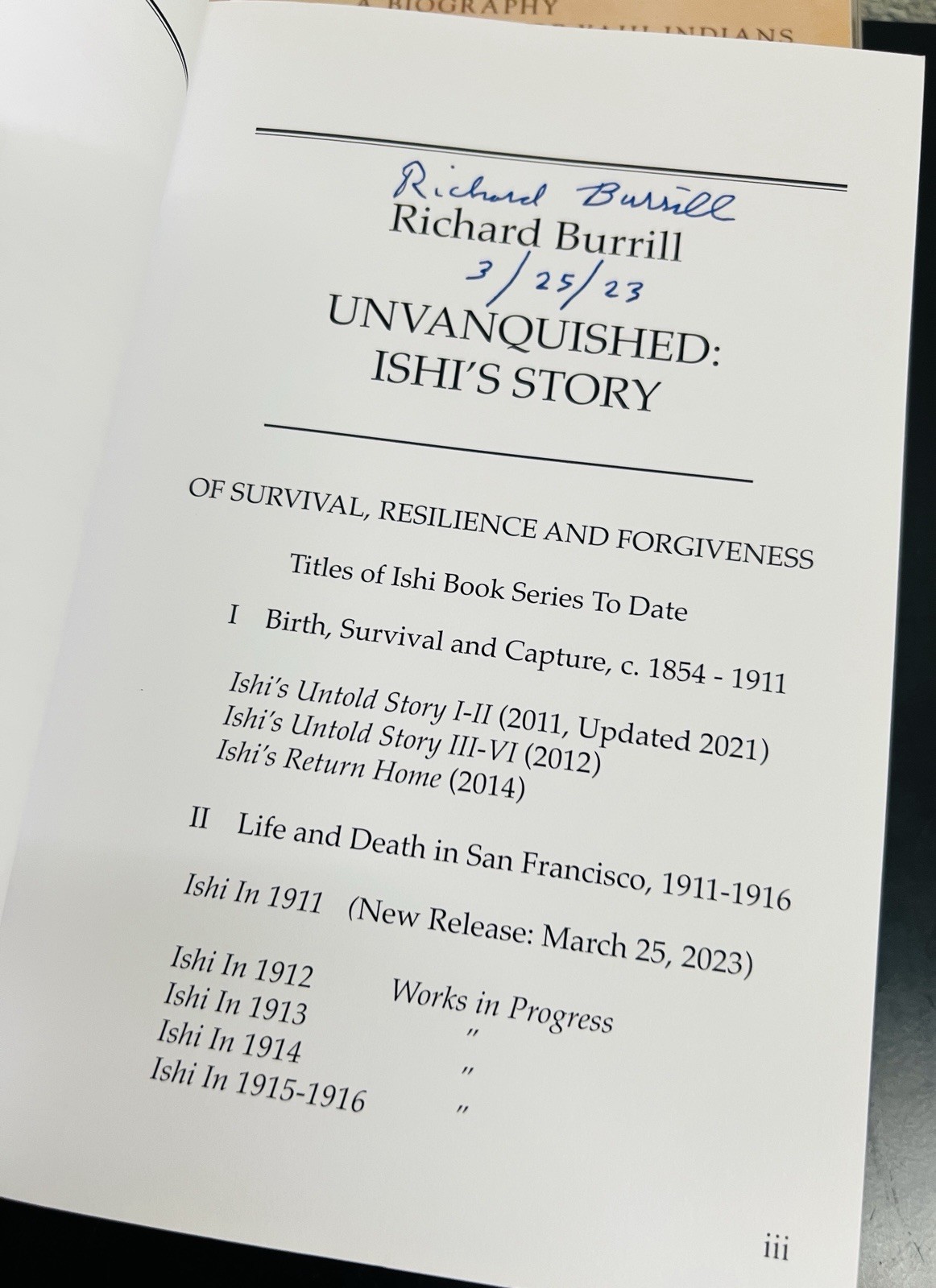 ISHI IN HIS FIRST WORLD parts III and IV and UNVANQUISHED: ISHI’S STORY (signed)