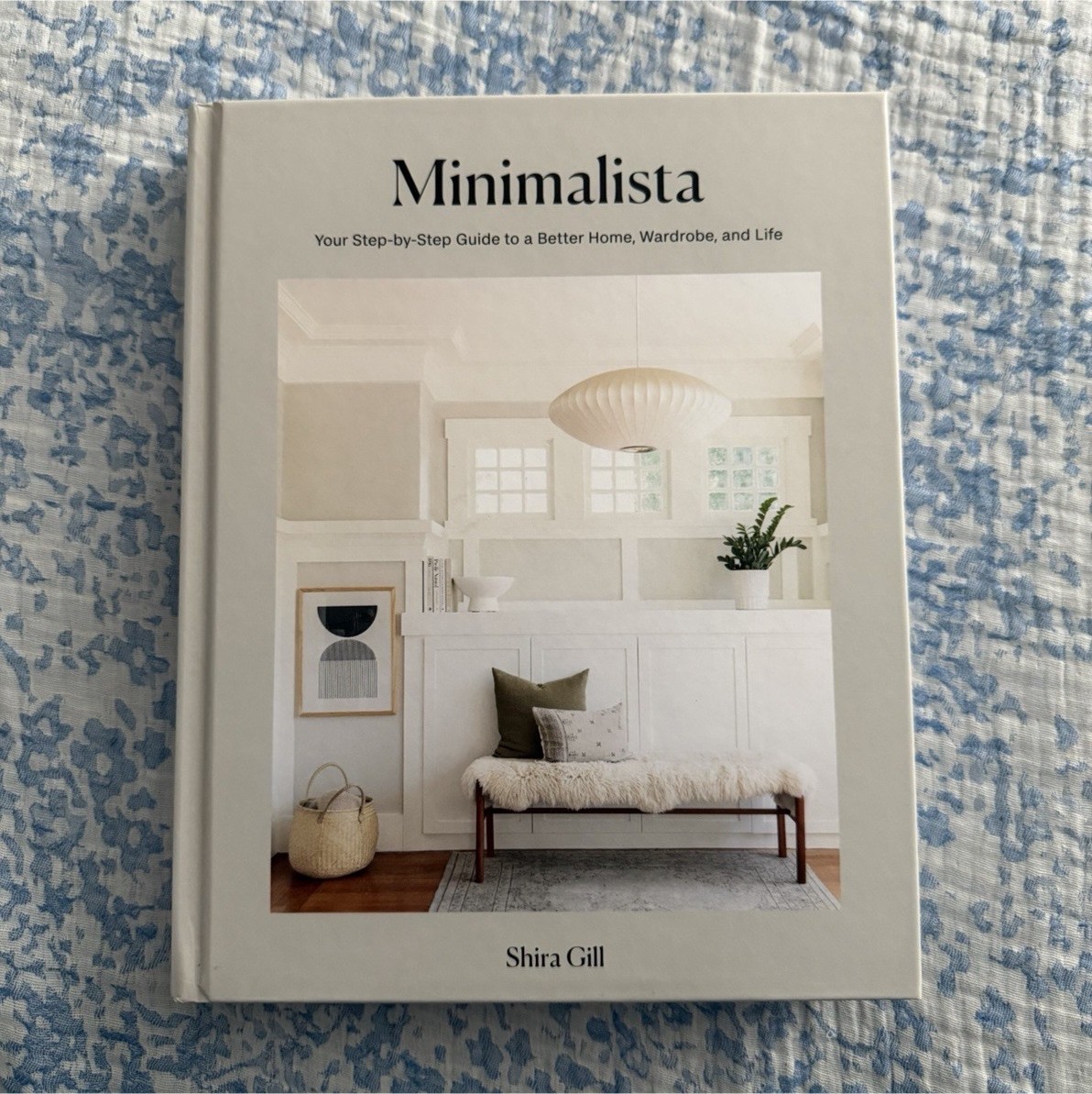 Shira Gill Minimalista Hardcover Illustrated Organizing Book, Ten Speed Press