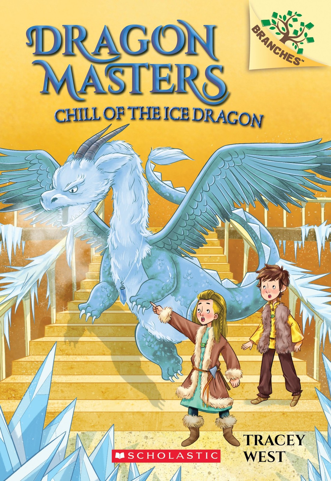 Chill of the Ice Dragon: A Branches Book (Dragon Masters #9) (9)