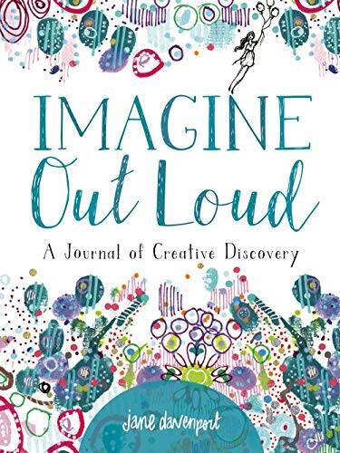 Imagine Out Loud: A Journal of Creative Discovery – Flexibound – GOOD