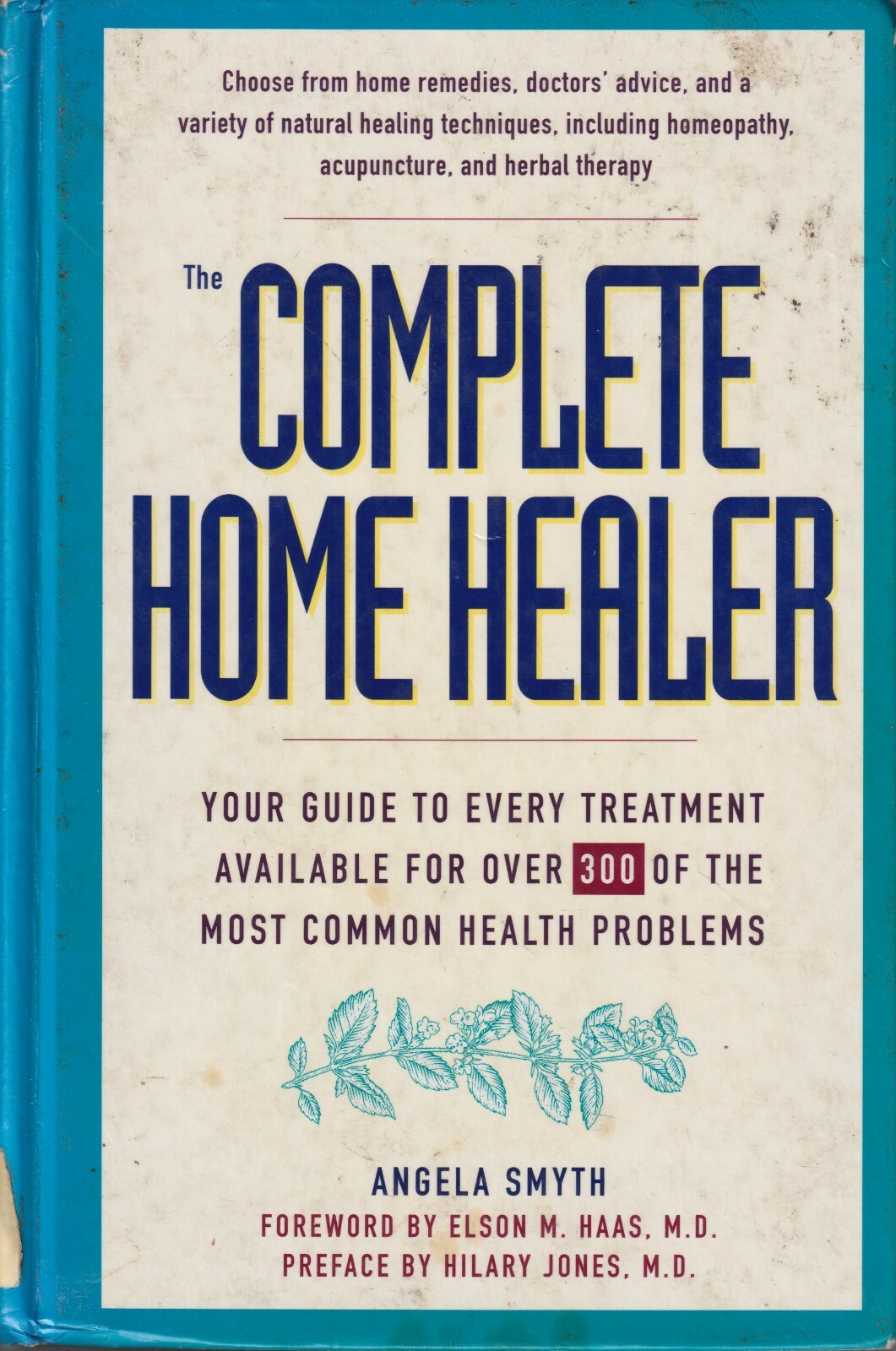 The Complete Home Healer – Angela Smyth – 1994 1st Edition Hardcover