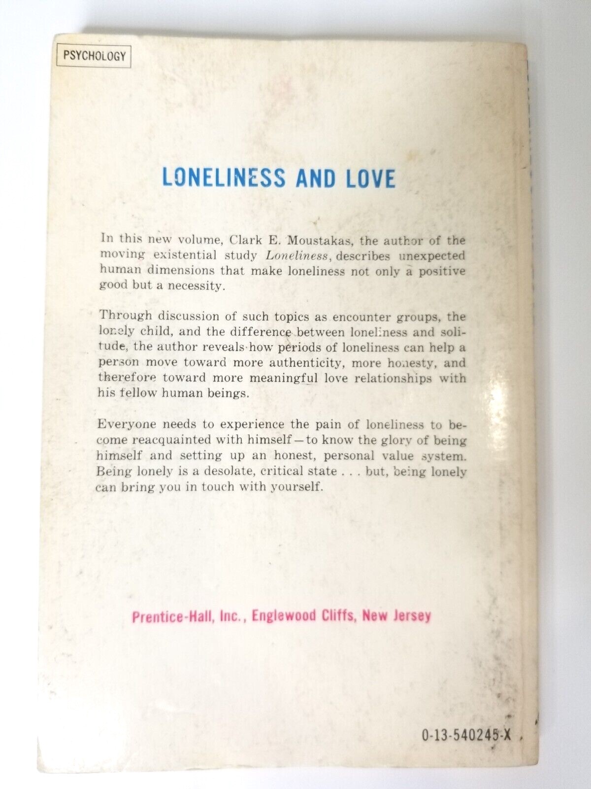 Loneliness and Love by Clark E. Moustakas 146 Pages References on Most Chapters