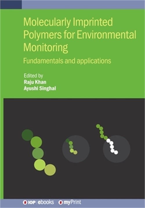 Molecularly Imprinted Polymers for Environmental Monitoring: Fundamentals and ap