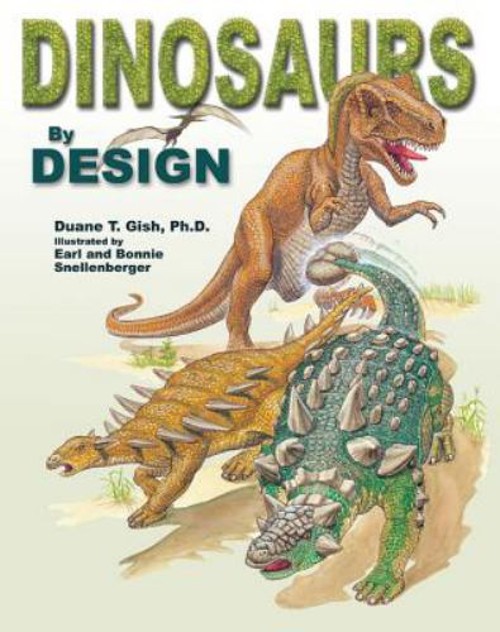 Dinosaurs by Design Hardcover Duane T. Gish