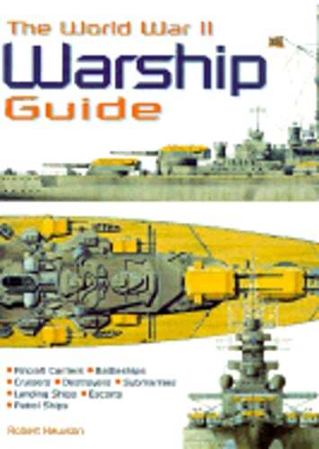 The World War II Warship Guide by Bob Jackson: Used