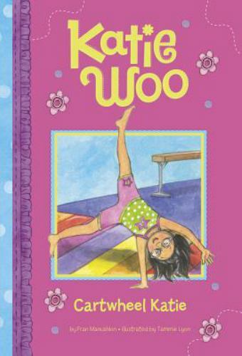 Cartwheel Katie; Katie Woo – library binding, Fran Manushkin, 147955894X