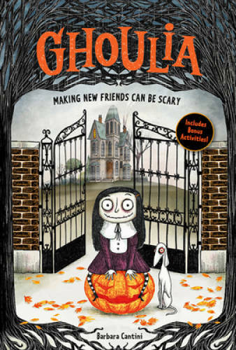 Ghoulia (Book 1) – Hardcover By Cantini, Barbara – GOOD