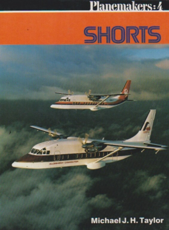 Planemakers 4 – Shorts by Michael Taylor (1984) Short Brothers Aircraft