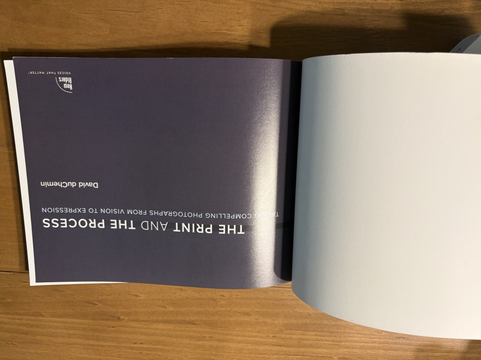 The Print and The Process: Taking Compelling Photographs from Vision to Expressi