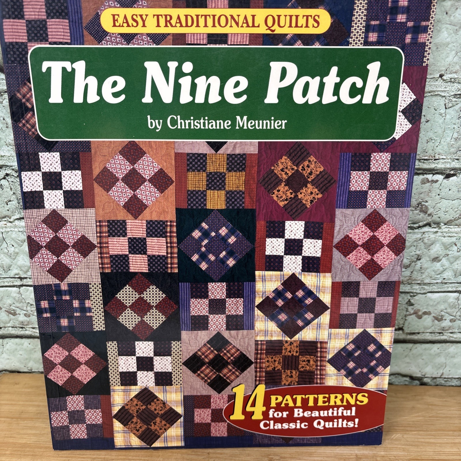 Easy Traditional Quilts : The Nine Patch by Christiane Meunier – EUC 14 Patterns