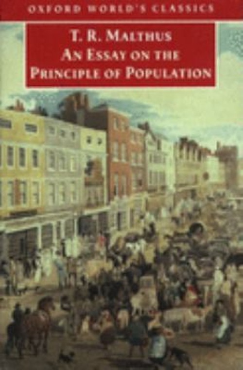 An Essay on the Principle of Population Thomas Malthus