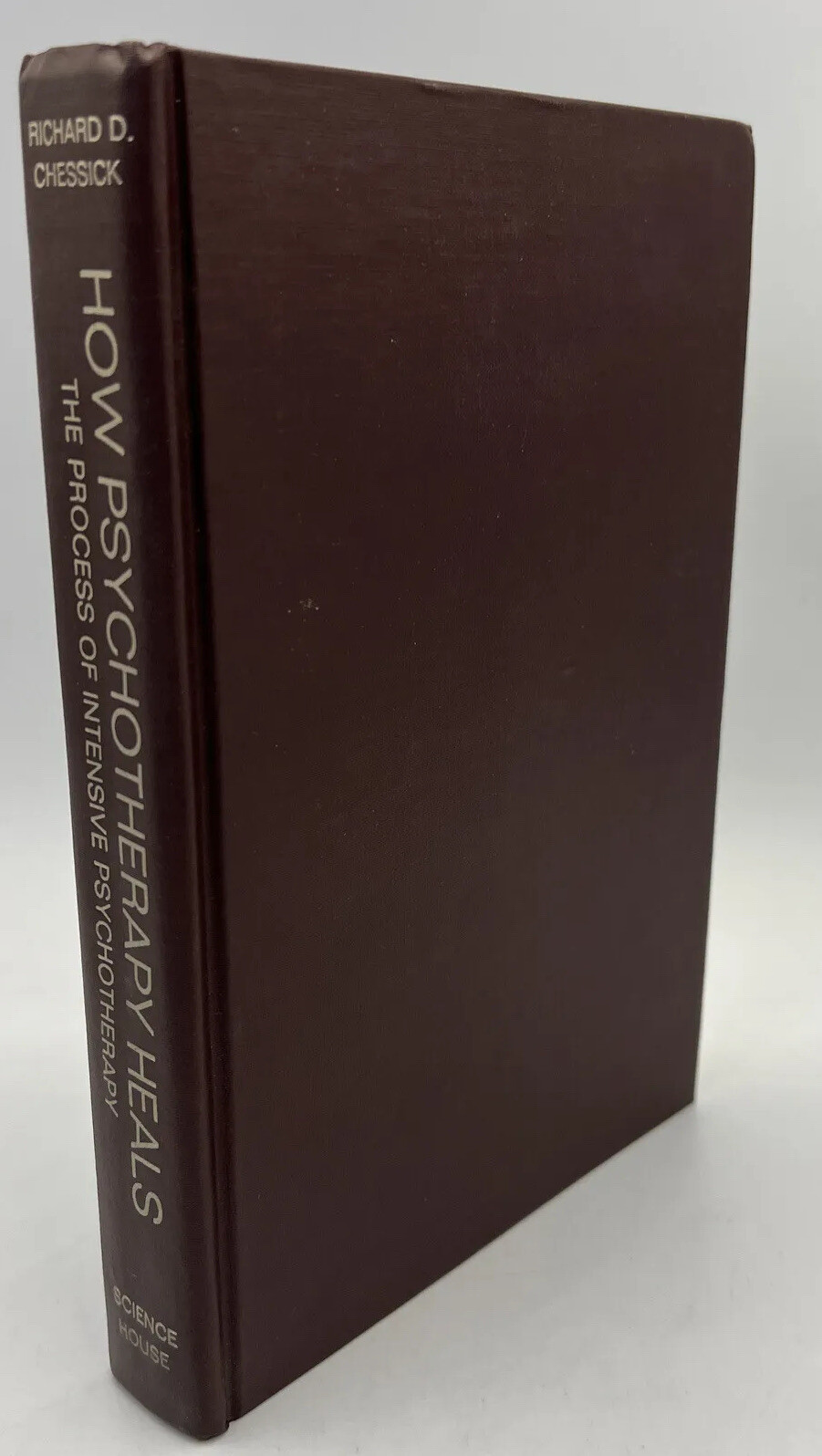 How Psychotherapy Heals by Richard Chessick, MD (1969), Hardcover