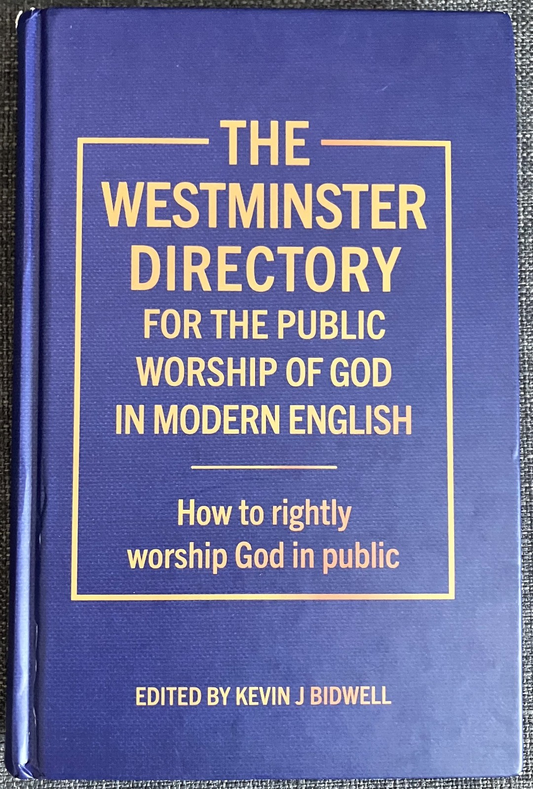 The Westminster Directory for the Public Worship of God in Modern English HC