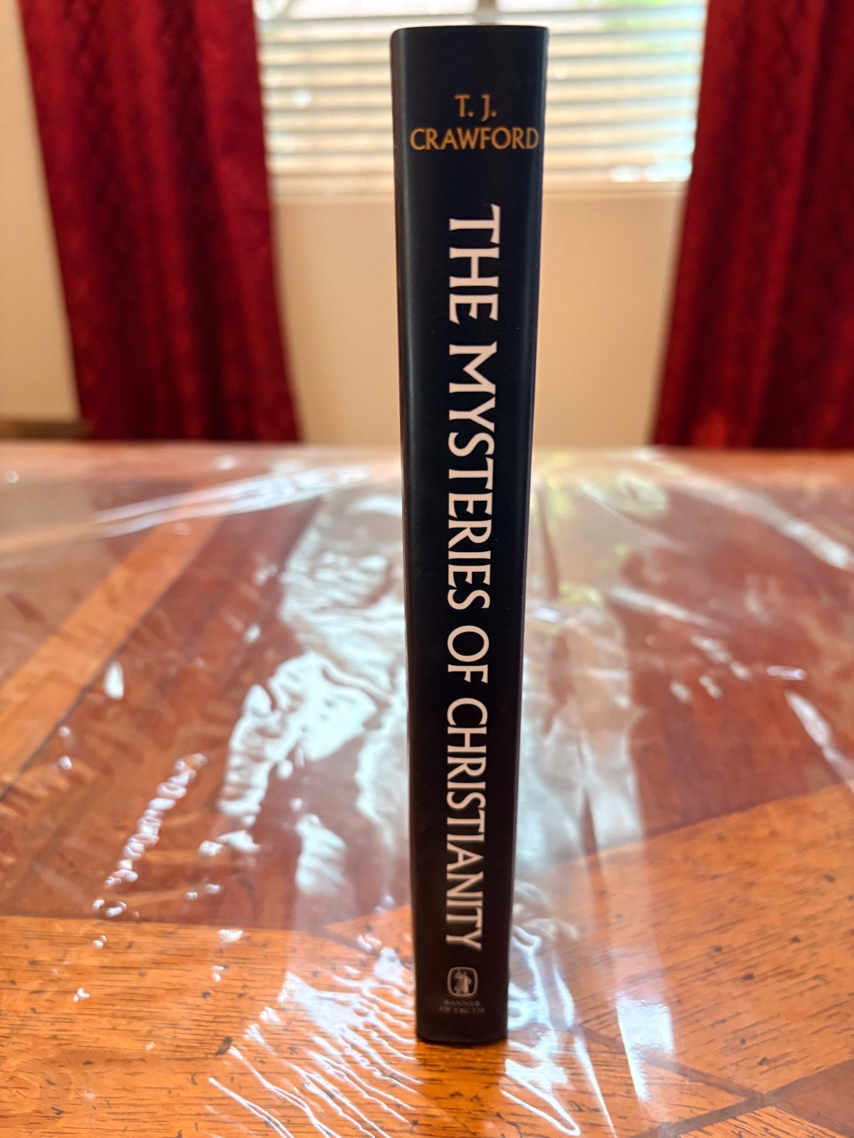 The Mysteries of Christianity: Revealed Truths Expounded and Defended