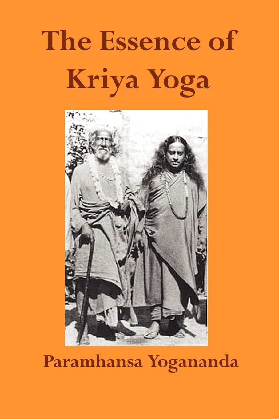 The Essence of Kriya Yoga – paperback Yogananda, Paramahansa