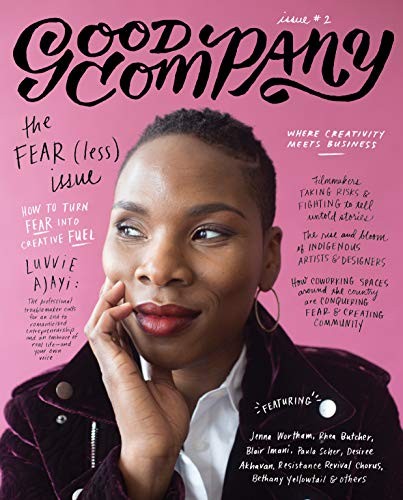 GOOD COMPANY (ISSUE 2): THE FEAR(LESS) ISSUE By Grace Bonney **BRAND NEW**