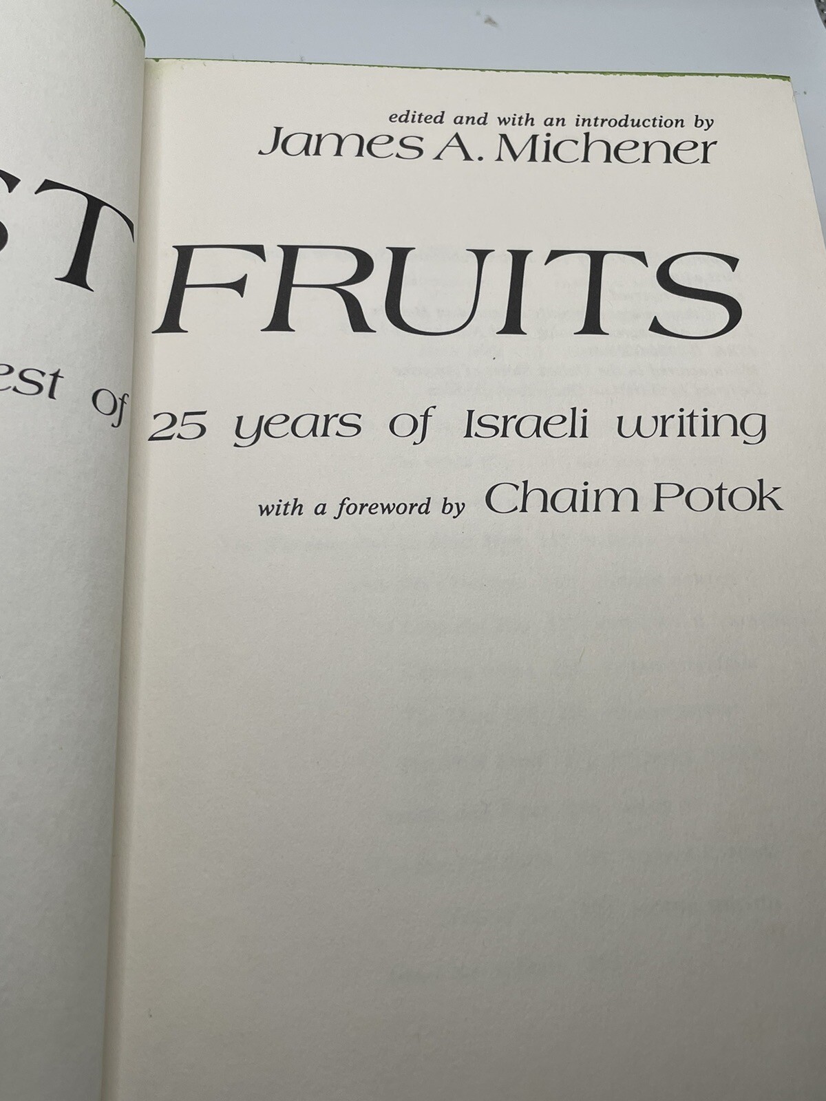 FIRSTFRUITS: A HARVEST OF 25 YEARS OF ISRAELI WRITING By James A. Michener 0224