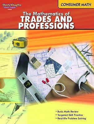 Consumer Mathematics: Reproducible The Mathematics of Trades & Professions – STE