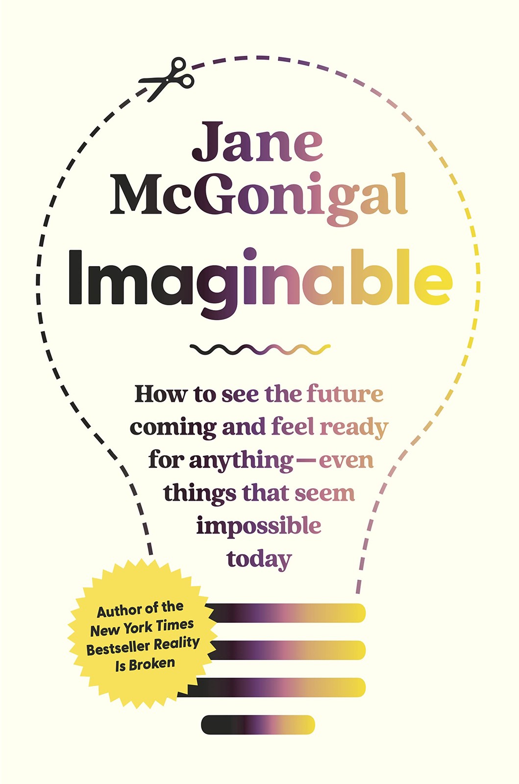 Imaginable: How to See the Future Coming and Feel Ready for Anything―Even …