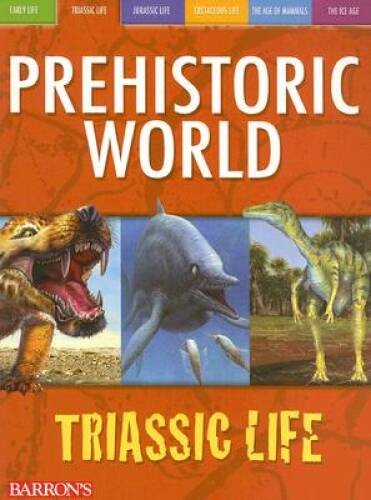 Triassic Life (Prehistoric World Books) – Paperback By Dixon, Dougal – VERY GOOD