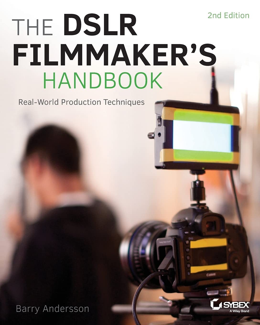 The DSLR Filmmaker’s Handbook: Real-World Production Techniques – paperback …