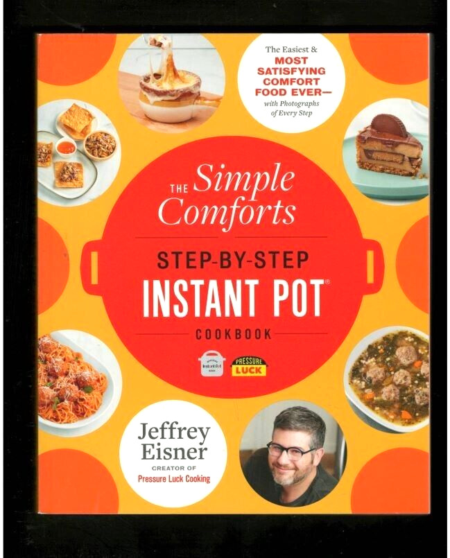 THE SIMPLE COMFORTS STEP-BY-STEP INSTANT POT COOKBOOK-RECIPES-ETHNIC-PHOTOS