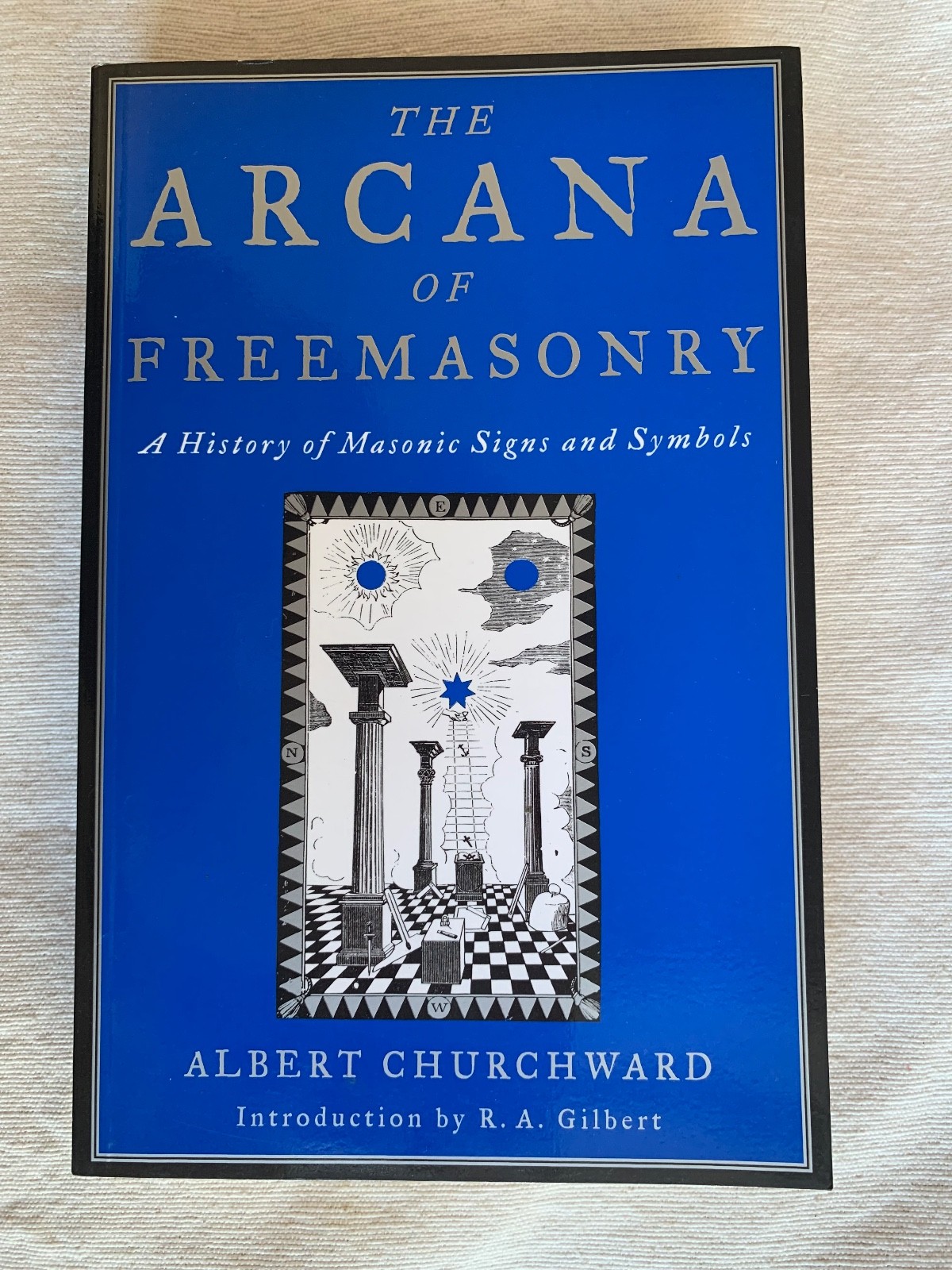 Arcana of Freemasonry: A History of Masonic Signs and Symbols