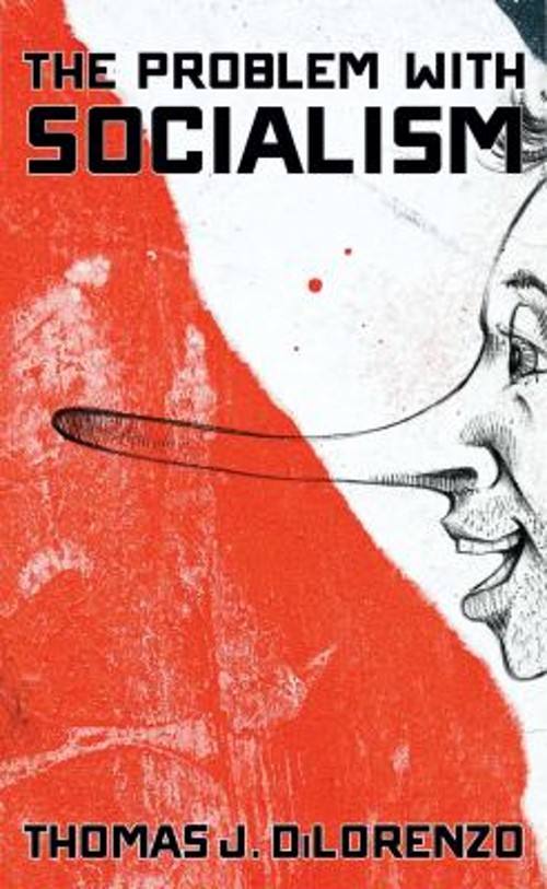 The Problem with Socialism Hardcover Thomas J. DiLorenzo