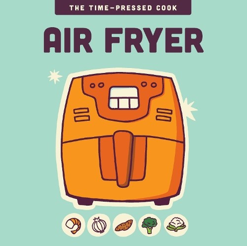 Editors of the Harvard Common Press Air Fryer (Hardback) (UK IMPORT)