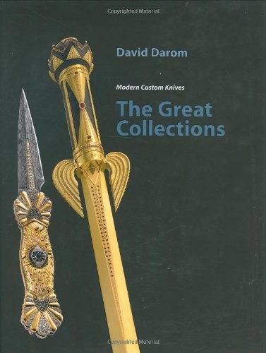 The Great Collections (Modern Custom Knives) by Darom
