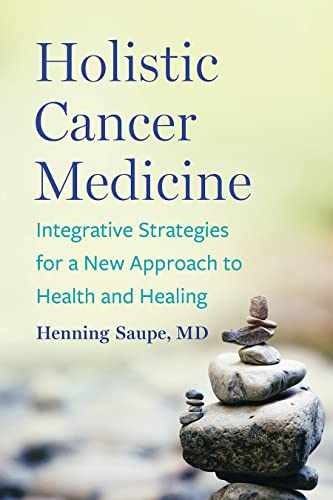 Holistic Cancer Medicine: – Paperback, by Saupe MD Henning – Very Good
