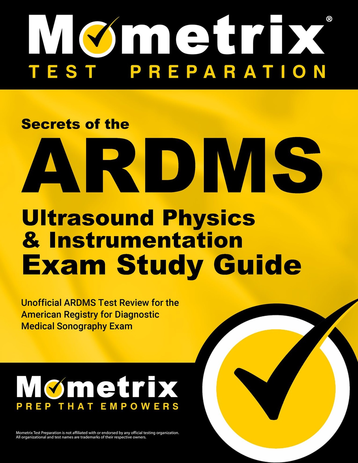 Secrets of the ARDMS Ultrasound Physics & Instrumentation Exam Study Guide: …