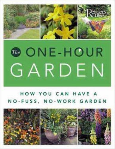 The One-Hour Garden by Editors of Reader’s Digest