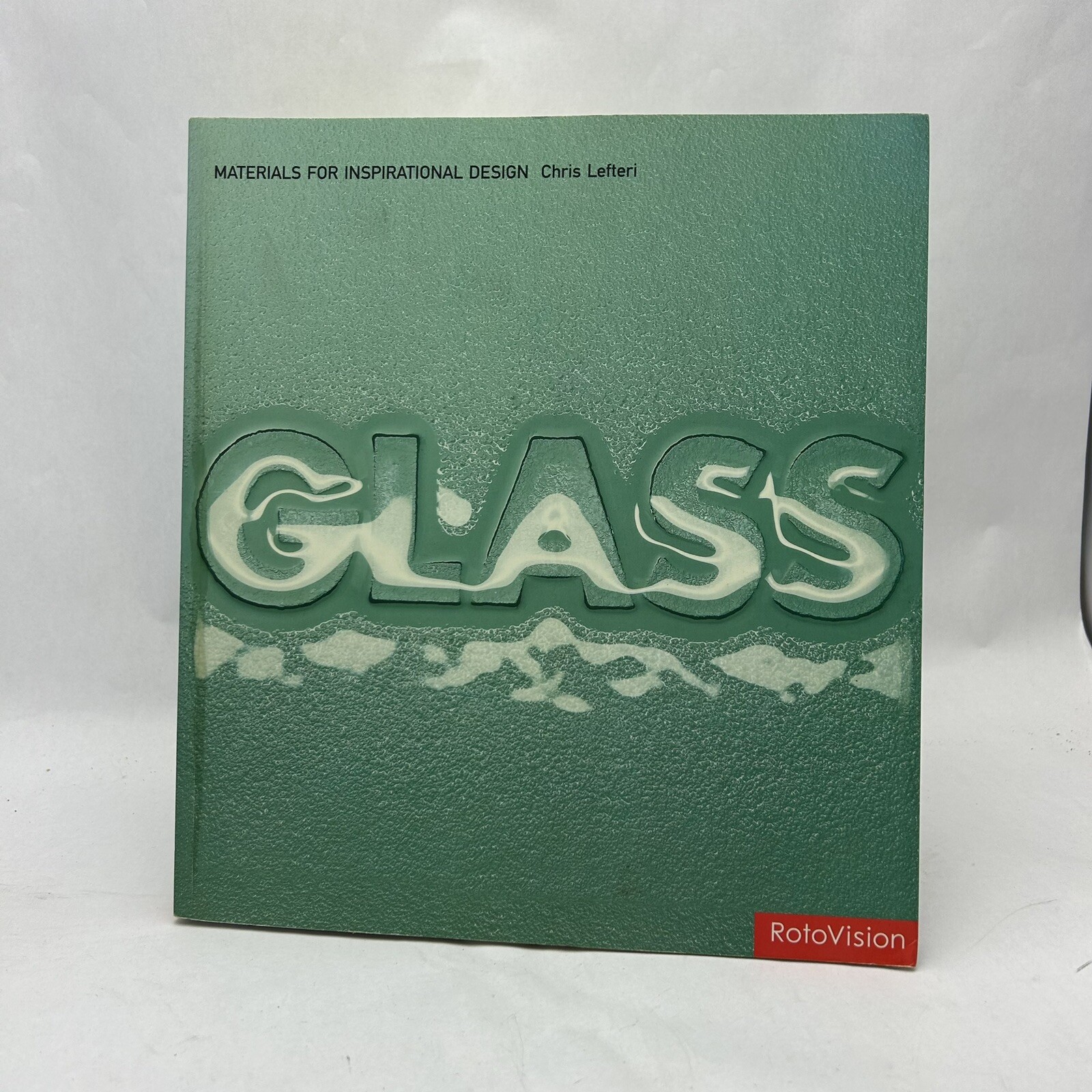 Glass: Materials for Inspirational Design – Paperback By Lefteri, Chris