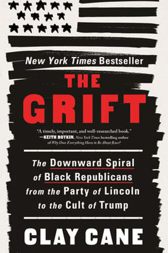 Grift: The Downward Spiral of Black Republicans from the Party of Lincoln to the