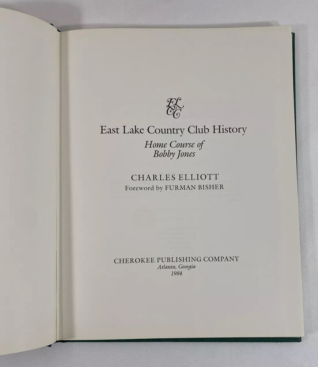 East Lake Country Club History: Home Course of Bobby Jones ~ 1984 HBDJ First Ed