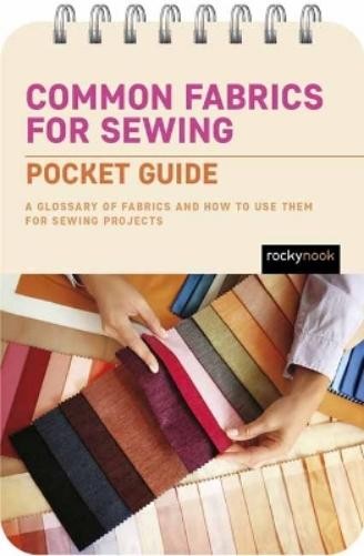 Rocky Nook Common Fabrics for Sewing: Pocket Guide (Spiral Bound) (UK IMPORT)