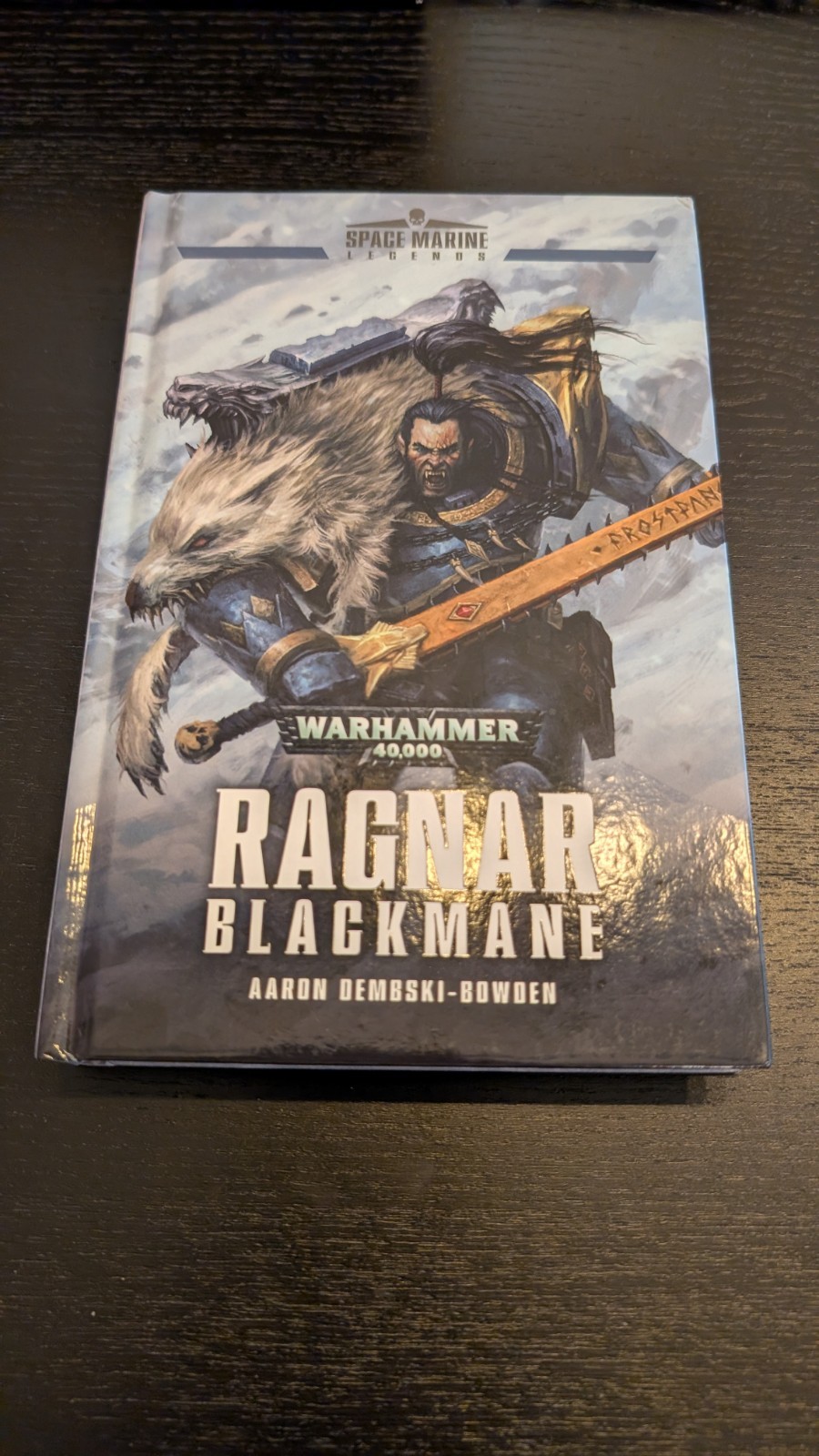 Ragnar Blackmane Hardback Aaron Dembski-Bowden Warhammer 40k Space Marine Legend