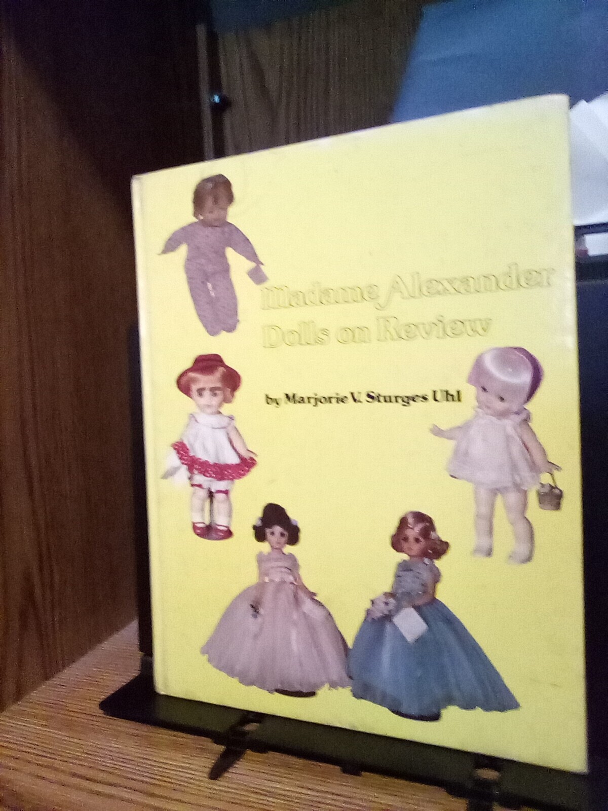 1981 “Madame Alexander Dolls on Review” by Marjorie Sturges Udl Good SIGNED HC