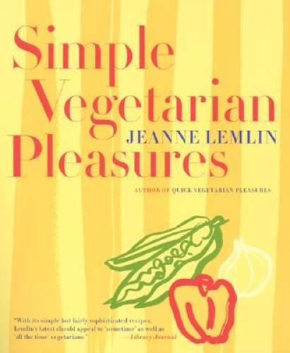 Simple Vegetarian Pleasures – Paperback By Lemlin, Jeanne – GOOD