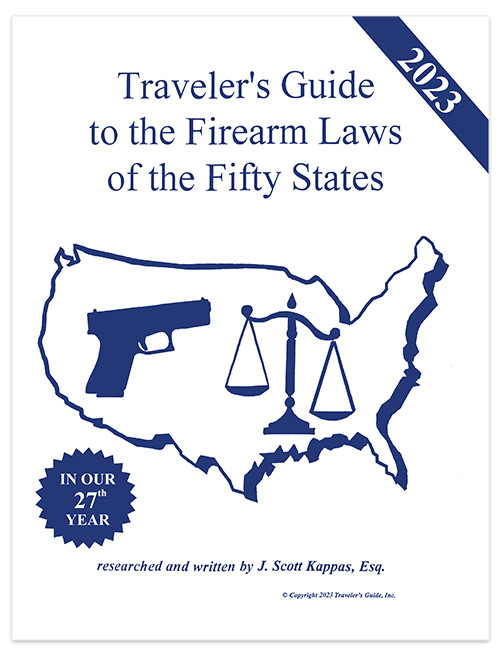 2023 Traveler’s Guide to the Firearm Laws of the Fifty States–Gun Law Guide